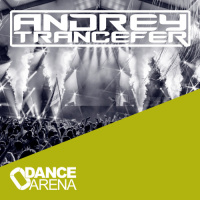 Andrey Trancefer - Dance Arena Episode 092 (January 2024) #92