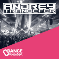 Andrey Trancefer - Dance Arena Episode 057 (February 2021) #57