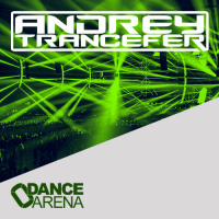 Andrey Trancefer - Dance Arena Episode 017 (October 2017) #17