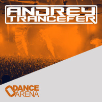 Andrey Trancefer - Dance Arena Episode 018 (November 2017) #18