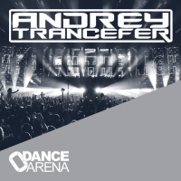 Andrey Trancefer - Dance Arena Episode 070 (March 2022) #70