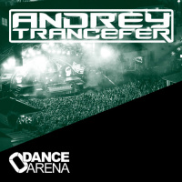 Andrey Trancefer - Dance Arena Episode 038 (July 2019) #38