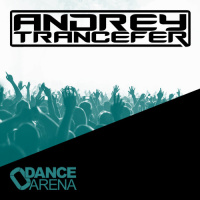 Andrey Trancefer - Dance Arena Episode 051 (August 2020) #51