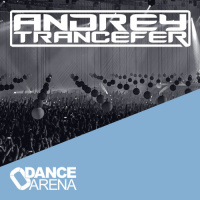 Andrey Trancefer - Dance Arena Episode 064 (September 2021) #64