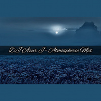 DJ Azur J - Atmospheric mix.