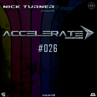 Nick Turner - ACCELERATE #026