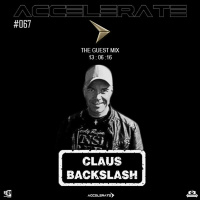 ACCELERATE #067 Guest Mix With Claus Backslash