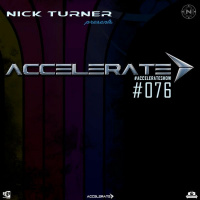 Nick Turner - ACCELERATE #076