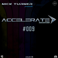 Nick Turner - ACCELERATE #009