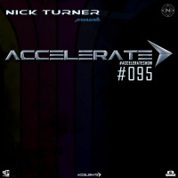 Nick Turner - ACCELERATE #095