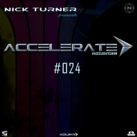 Nick Turner - ACCELERATE #024