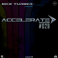 Nick Turner - ACCELERATE #029