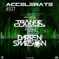 ACCELERATE #037 Trance Classics Guest Mix With Darren Simpson