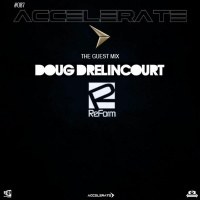 ACCELERATE #087 Guest Mix with Doug Drelincourt