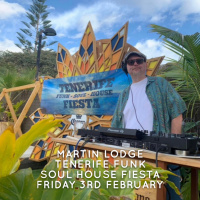 Episode 109: Martin Lodge Tenerife Funk Soul Fiesta Friday Afternoon 