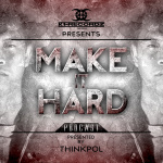 Make It Hard By Thinkpol