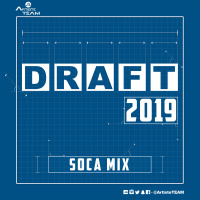 Draft 2019 (Soca Mix)