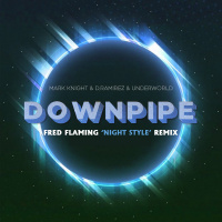Mark Knight, D.Ramirez, Underworld - Downpipe (Fred Flaming Night Style Remix)