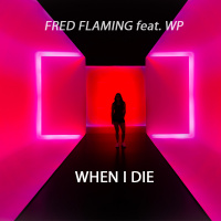 Fred Flaming feat. WP - When I Die (Extended Mix) [SN Records]