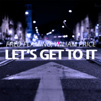 Fred Flaming, Wiliam Price - Lets Get To It (Extended Mix)