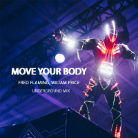 Fred Flaming, Wiliam Price - Move Your Body (Underground Reels  Shorts Mix)