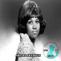 HotMix Club #361 - Especial Aretha Franklin