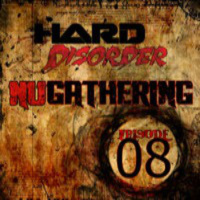 Hard Disorder - NuGathering Episode 08 (September 02 2015)