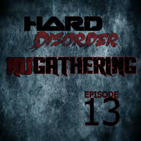 Hard Disorder - NuGathering Episode 13 (November 11 2015)