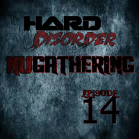 Hard Disorder - NuGathering Episode 14 (November 25 2015)