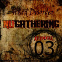 Hard Disorder - NuGathering Episode 03 (June 16 2015)