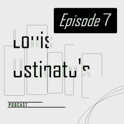Louis Ostinatos Podcast