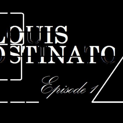 Louis Ostinatos Podcast