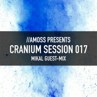 Cranium Session 017 [Mikal Guest-mix]