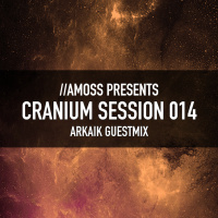 Cranium Session 014 - Arkaik Guestmix