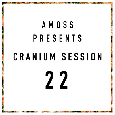 Amoss Presents The Cranium Sessions
