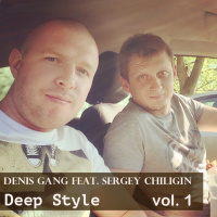 Denis Gang feat. Sergey Chiligin - Deep Style Vol.1 (live dj-set)