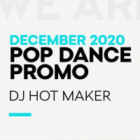 DJ Hot Maker - December 2020 Pop Dance Promo