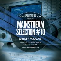 Eddie Mono - Mainstream Selection #10 (WCR RADIO STATION 29.06.2013)