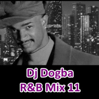 Dj Dogba - RB Mix 11