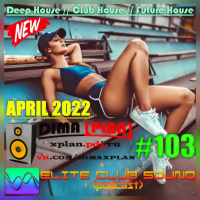 ELITE CLUB SOUND (podcast) #103 [Apr#2022]