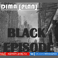 DIMA [PLAN] - [BLACK EPISODE] (demo cut)