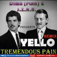 YELLO - TREMENDOUS PAIN (DIMA [PLAN]  J.Z.A.N. REMIX)