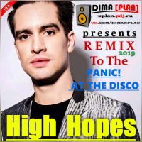 Panic! At The Disco - High Hopes (DIMA [PLAN] Remix)