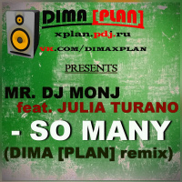 MR. DJ MONJ FEAT JULIA TURANO - SO MANY (DIMA [PLAN] REMIX)