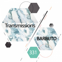Transmissions 331 | Barbuto