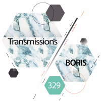 Transmissions 329 | Boris