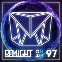 Remight - Remight On Air 097 (without comments)