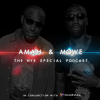 Amah  Mowe NYE Podcast