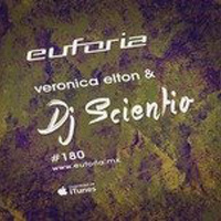 EUFORIA 180 - Veronica Elton pres. DJ Scientio