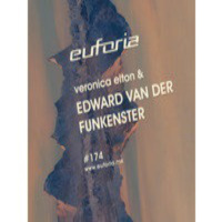 EUFORIA 174 - Veronica Elton pres. Edward Van Der Funkenster
